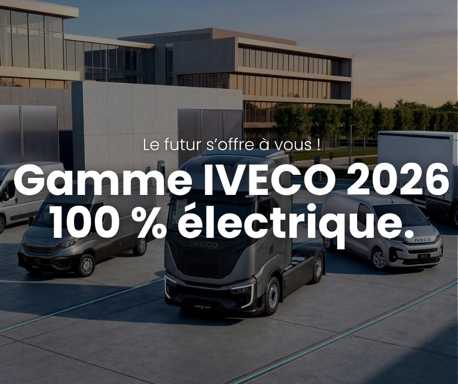 Le futur s'offre à vous, découvrez la nouvelle gamme 100 % électrique 2026 de la marque IVECO.